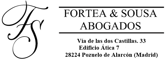 Fortea & Sousa Abogados. Vía de las Dos Castillas, 33. Edificio Ática 7. 28224 Pozuelo de Alarcón, Madrid.